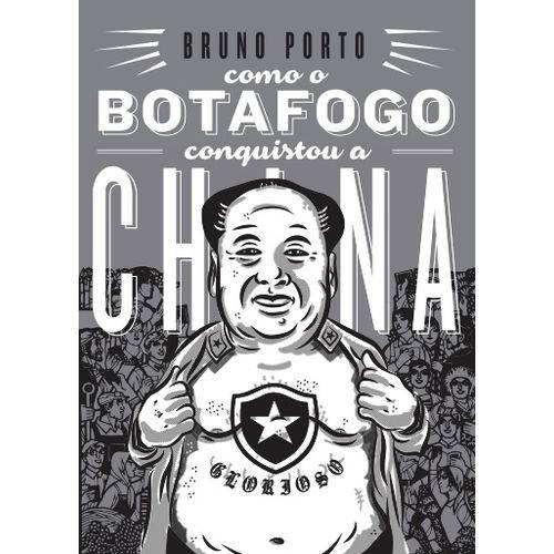 Como o Botafogo Conquistou a China