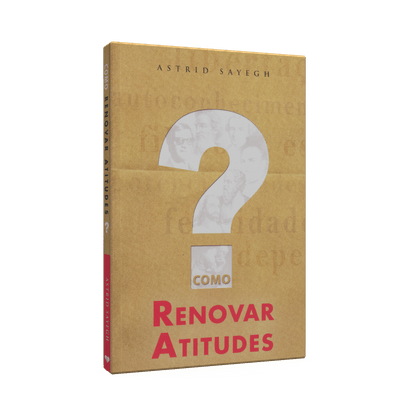 Como Renovar Atitudes?
