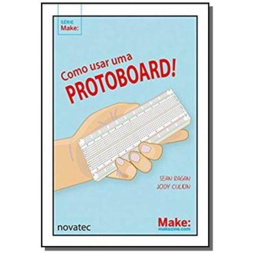 Como Usar uma Protoboard - Novatec