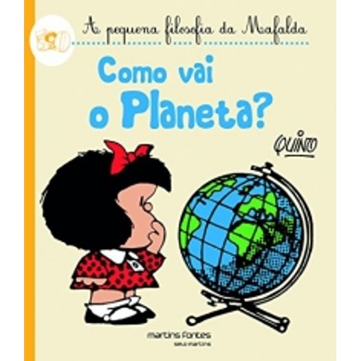 Como Vai o Planeta Mafalda - Martins Editora