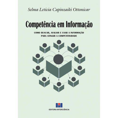 Competência em Informação. Como Buscar, Avaliar e Usar a Informação para Atingir a Competitividade