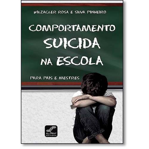 Comportamento Suicida na Escola: para Pais e Mestres