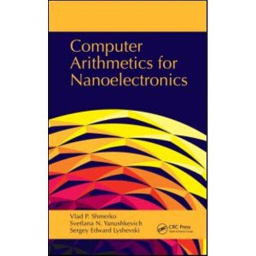 Computer Arithmetics For Nanoelectronics
