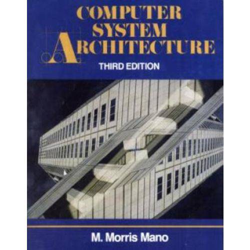 Computer System Architecture - 3rd Ed