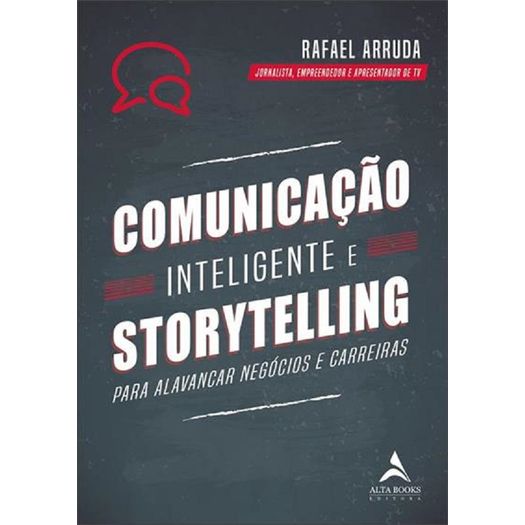 Comunicacao Inteligente e Storytelling - Alta Books