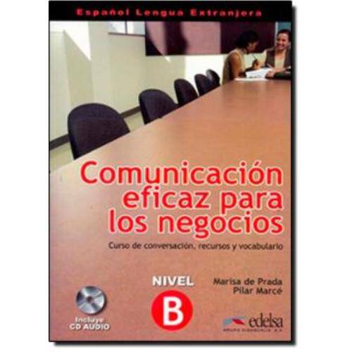 Comunicacion Eficaz para Los Negocios Con Cd Audio - Edelsa