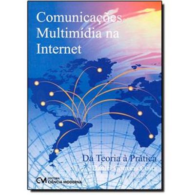 Comunicações Multimídia na Internet - da Teoria Á Prática