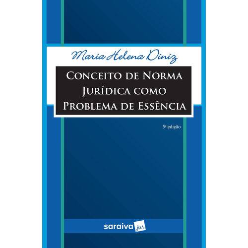 Conceito de Norma Jurídica Como Problema de Essência - 5ª Edição (2019)