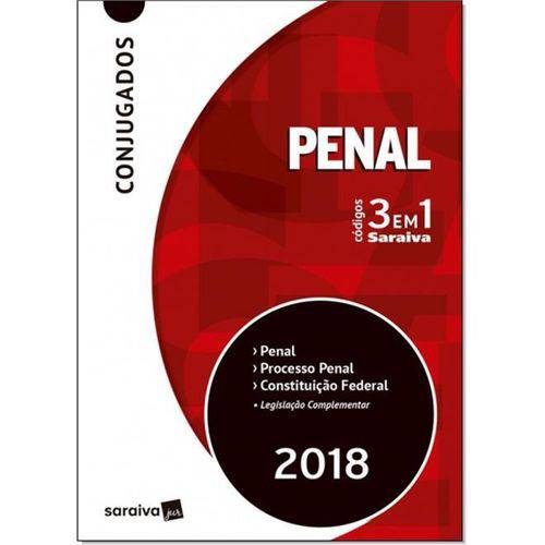 CONJUGADOS CODIGOS 3 EM 1 - PENAL, PROCESSO PENAL e CONSTITUIÇAO FEDERAL 14ª Ed. 2018