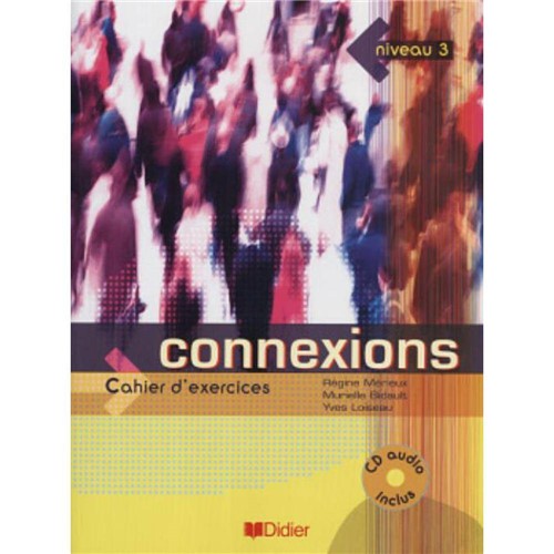 Connexions 3 - Cahier D´exercices Avec Cd