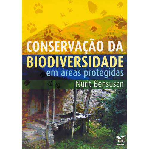 Conservação da Biodiversidade em Áreas Protegidas