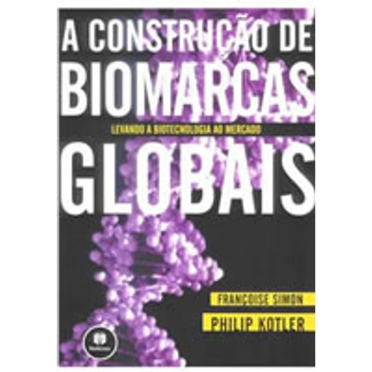 Construcao de Biomarcas Globais, a - Bookman