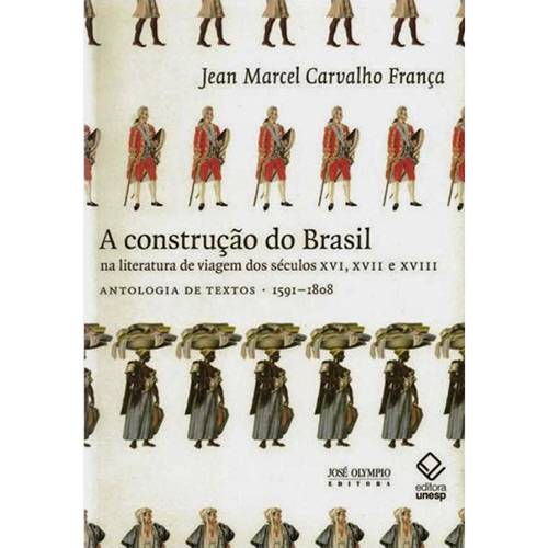Construção do Brasil na Literatura de Viagem dos Séculos XVI, XVII e XVIII