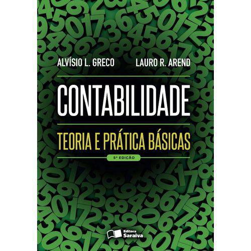 Contabilidade - Teoria e Prática Básicas - 5ª Ed.