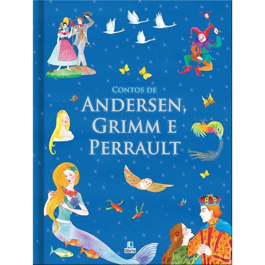 Contos de Andersen Grimm e Perrault - Libris