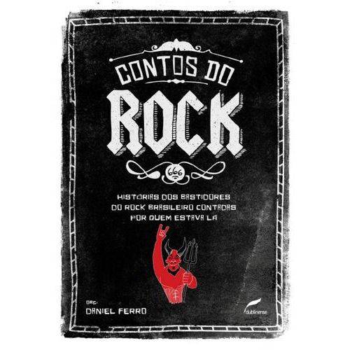 Contos do Rock - Histórias dos Bastidores do Rock Brasileiro Contadas por Quem Estava Lá