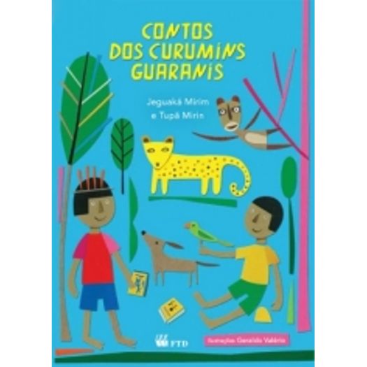 Contos dos Curumins Guaranis - Ftd
