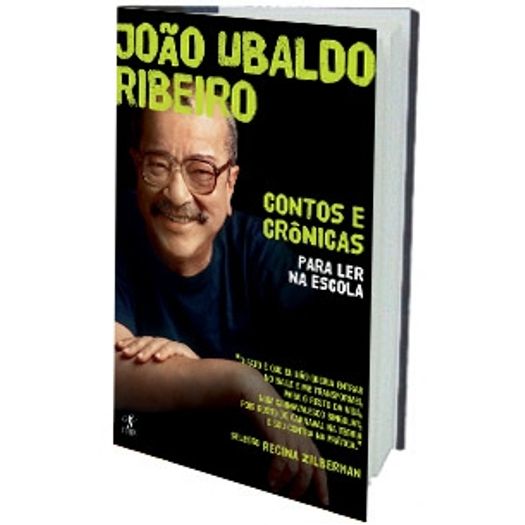 Contos e Cronicas para Ler na Escola - Ubaldo Ribeiro - Objetiva