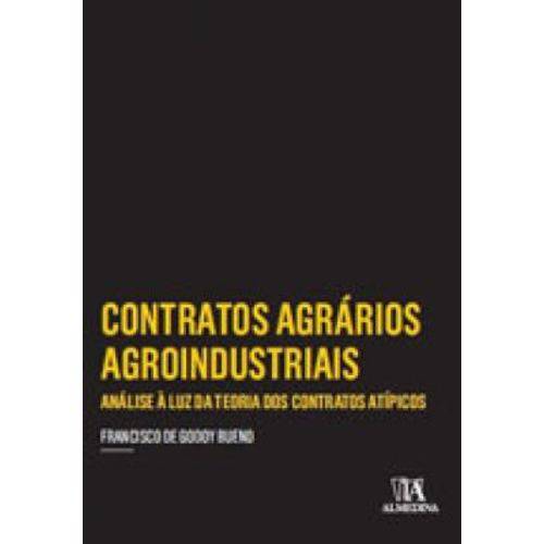 Contratos Agrarios Agroindustriais - Analise a Luz da Teoria dos Contratos Atipicos
