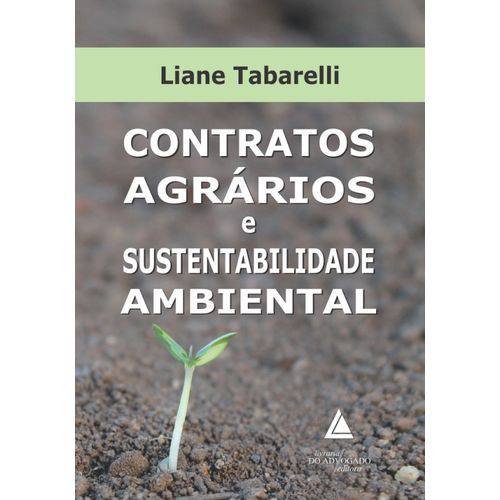 Contratos Agrarios e Sustentabilidade Ambiental - Livraria do Advogado