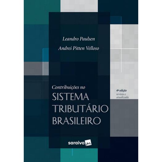 Contribuicoes no Sistema Tributario Brasileiro - Saraiva