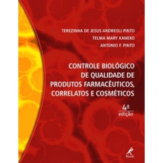 Controle Biologico de Qualidade de Produtos Farmaceuticos Correlatos e Cosmeticos - Manole