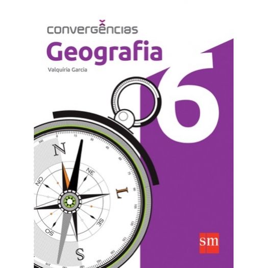Convergencias Geografia 6 Ano - Sm