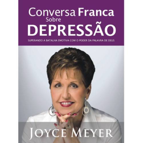 Conversa Franca Sobre Depressão - Joyce Meyer