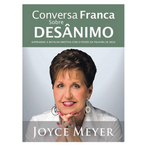 Conversa Franca Sobre Desânimo - Joyce Meyer