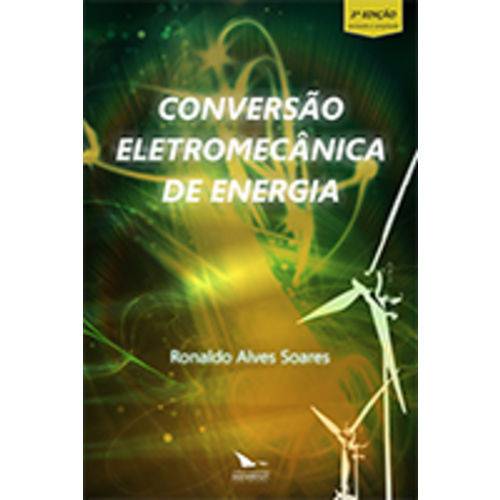 CONVERSÃO ELETROMECÂNICA de Energia - 3ª Ed