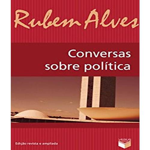 Conversas Sobre Politica - Ed Revista e Ampliada