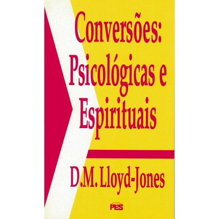 Conversões: Psicológicas e Espirituais