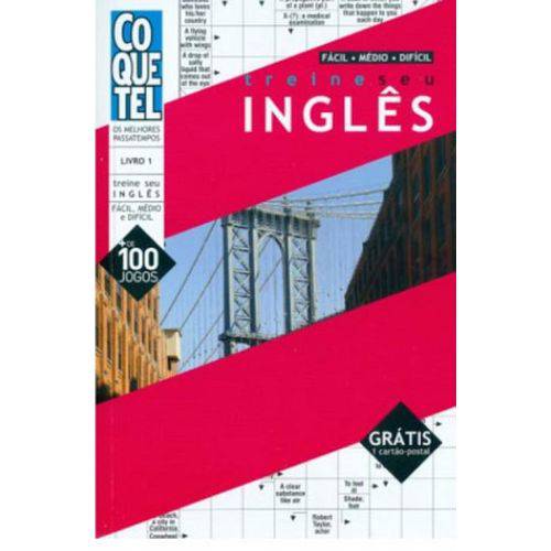 Coquetel - Treinando Seu Ingles - Facil-medio-dificil - Livro 1