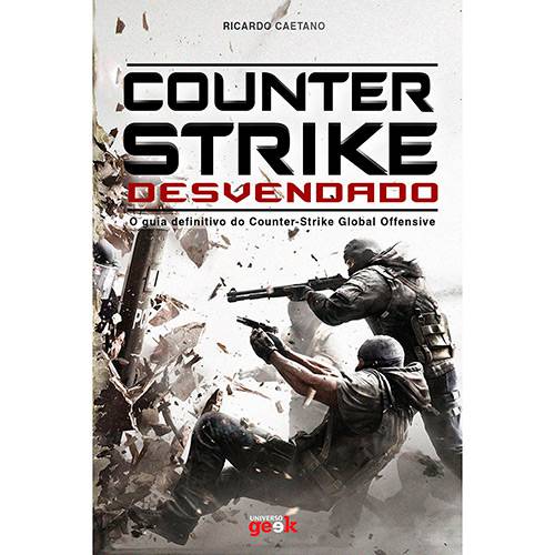 Counter-strike Desvendado - 1ª Ed.