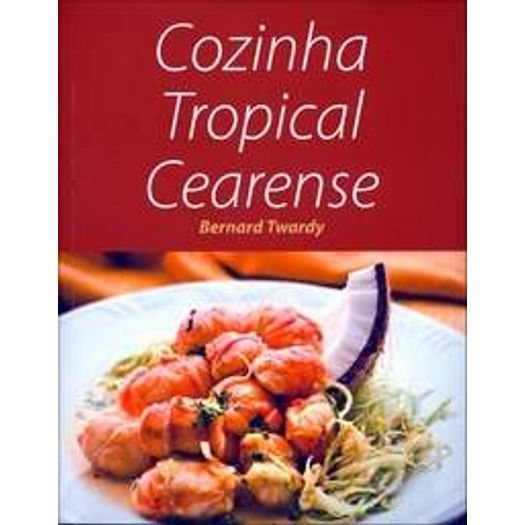 Cozinha Tropical Cearense - Bookmix
