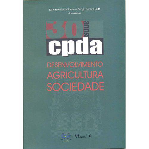 Cpda 30 Anos: Desenvolvimento Agricultura Sociedade