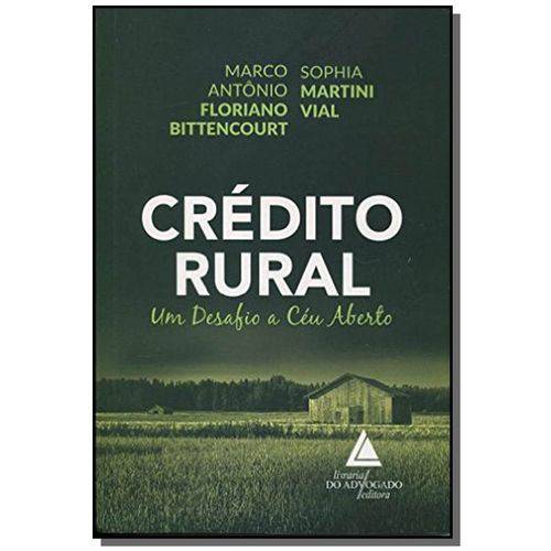 Credito Rural: um Desafio a Ceu Aberto