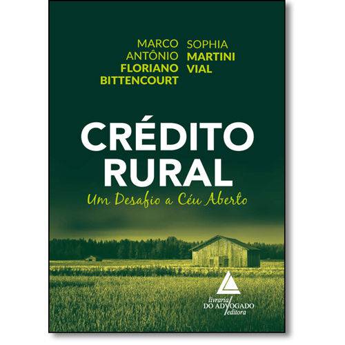 Crédito Rural: um Desafio a Céu Aberto