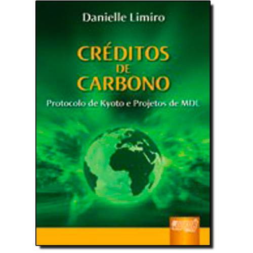 Creditos de Carbono - Protocolo de Kyoto e Projetos de Mdl