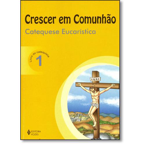 Crescer em Comunhão: Livro do Catequista - Vol.1