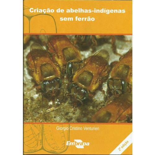 Criação de Abelhas Indígenas Sem Ferrão 2ª Edição