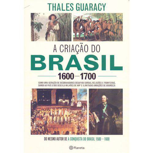 Criacao do Brasil, a - 1600-1700