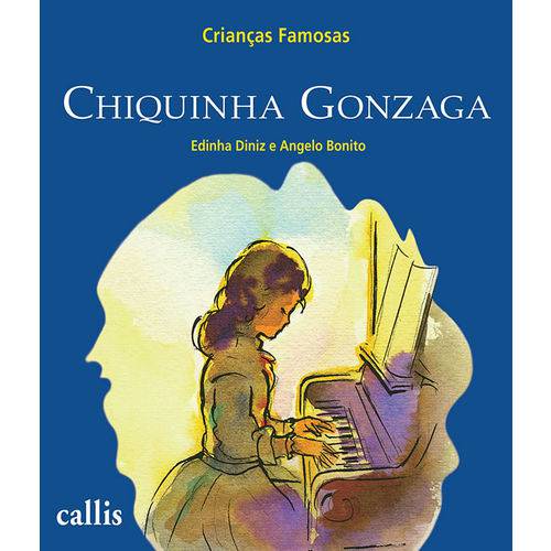 Criancas Famosas - Chiquinha Gonzaga