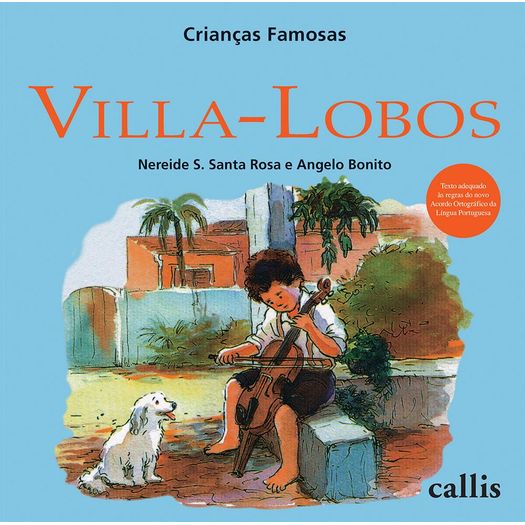 Criancas Famosas Villa Lobos - Callis
