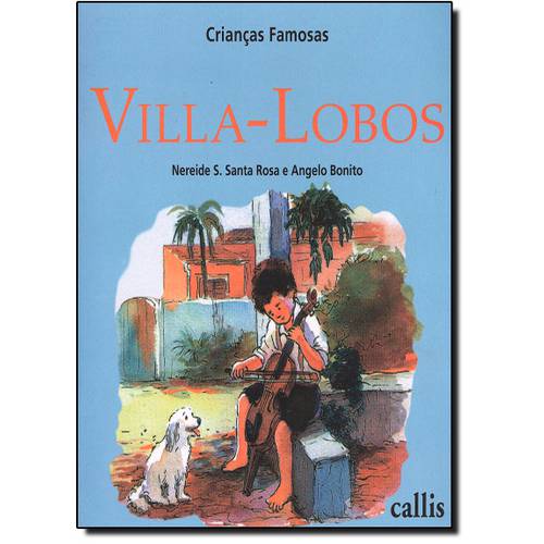 Crianças Famosas: Villa Lobos