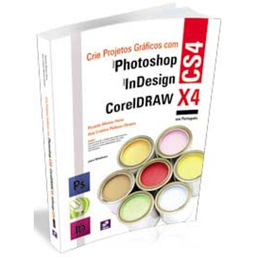 Crie Projetos Graficos com Photoshop Cs4 Corel