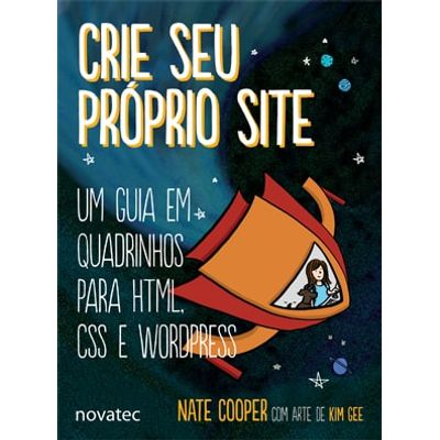 Crie Seu Próprio Site - um Guia em Quadrinhos para HTML, CSS e WordPress