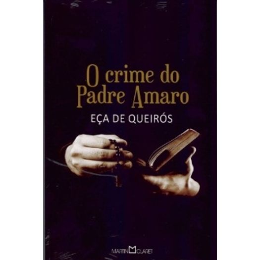 Crime do Padre Amaro, o - Martin Claret