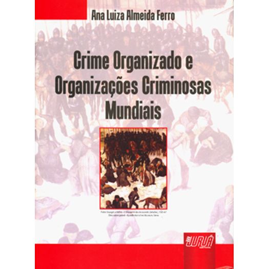 Crime Organizado e Organizacoes Criminosas