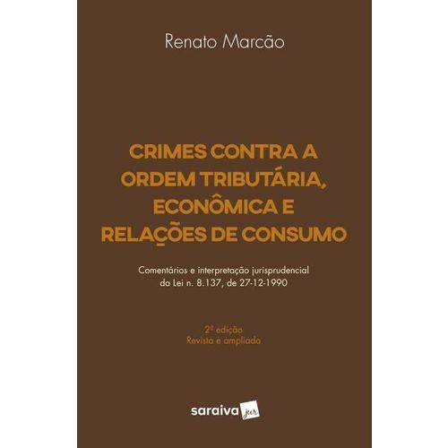 Crimes Contra a Ordem Tributária, Econômica e Relações de Consumo - 2ª Ed. 2018
